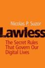Lawless: The Secret Rules That Govern Our Digital Lives Cover Image