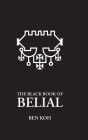 The Black Book of Belial By Ben Koh Cover Image