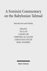 A Feminist Commentary on the Babylonian Talmud: Introduction and Studies By Tal Ilan (Editor), Tamara Or (Editor), Dorothea M. Salzer (Editor) Cover Image