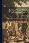 Child-caring Institutions; Their new Role in Community Development of Services By Martin Gula Cover Image