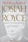 The Life and Thought of Josiah Royce: Revised and Expanded Edition (Vanderbilt Library of American Philosophy) By John Clendenning Cover Image