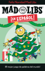 ¡Feliz Navidad! Mad Libs: ¡El mejor juego de palabras del mundo! (Mad Libs en español) By Yanitzia Canetti, Adriana Dominguez (Editor) Cover Image