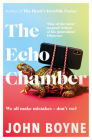 The Echo Chamber  By John Boyne Cover Image