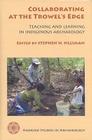 Collaborating at the Trowel's Edge: Teaching and Learning in Indigenous Archaeology Cover Image