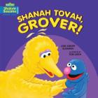 Shanah Tovah, Grover! By Joni Kibort Sussman, Tom Leigh (Illustrator) Cover Image
