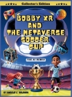 Bobby XR and the Metaverse Soccer Cup: The AI Remix Cover Image