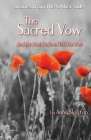 The Sacred Vow: And The Past Surfaced Into The Now By Anny Slegten Cover Image