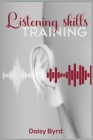 Listening Skills Training By Daisy Byrd Cover Image