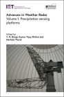 Advances in Weather Radar: Precipitation Sensing Platforms Cover Image