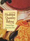 Healthful Quantity Baking By Maureen Egan, Susan Davis Allen Cover Image