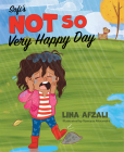Sofi's Not So Very Happy Day By Lina Afzali Cover Image