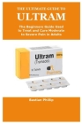 The Ultimate Guide to Ultram By Bastian Phillip Cover Image