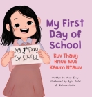 My First Day of School - Kuv Thawj Hnub Mus Kawm Ntawv By Tory Envy Cover Image
