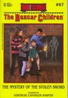 The Mystery of the Stolen Sword (The Boxcar Children Mysteries #67) Cover Image