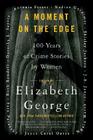 A Moment on the Edge: 100 Years of Crime Stories by Women Cover Image