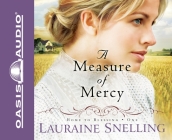 A Measure of Mercy (Home to Blessing #1) By Lauraine Snelling, Renee Ertl (Narrator) Cover Image