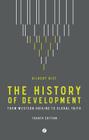 The History of Development: From Western Origins to Global Faith, 4th edition Cover Image