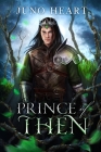 Prince of Then: The Fae Prince Edition By Juno Heart Cover Image