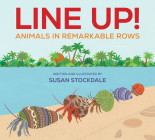 Line Up!: Animals in Remarkable Rows Cover Image