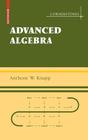 Advanced Algebra (Cornerstones) By Anthony W. Knapp Cover Image