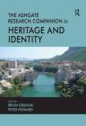The Routledge Research Companion to Heritage and Identity By Peter Howard, Brian Graham (Editor) Cover Image