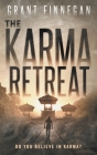 The Karma Retreat By Grant Finnegan Cover Image