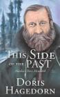 This Side of the Past By Doris Hagedorn Cover Image