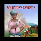 Solitude's Revenge By Yaa Baruti (Editor), Angela Freeman Cover Image