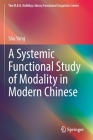 A Systemic Functional Study of Modality in Modern Chinese (M.A.K. Halliday Library Functional Linguistics) Cover Image