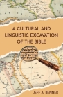 A Cultural and Linguistic Excavation of the Bible By Jeff A. Benner Cover Image