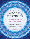 The Book of Destinies: Discover the Life You Were Born to Live Cover Image