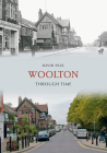 Woolton Through Time By David David Cover Image