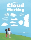 The Cloud Meeting By Leanora Mitchell Cover Image