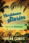 Caribbean Stories: Land of the Fatherless By Fabian Comrie Cover Image