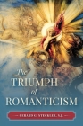 The Triumph of Romanticism By S. J. Gerard Steckler Cover Image