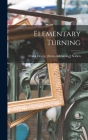 Elementary Turning By Frank Henry [From Old Catalog] Selden (Created by) Cover Image
