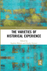 The Varieties of Historical Experience By Stephan Palmié (Editor), Charles Stewart (Editor) Cover Image