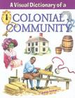A Visual Dictionary of a Colonial Community (Crabtree Visual Dictionaries) Cover Image