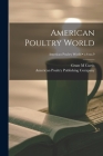 American Poultry World; v.4: no.9 By Grant M. Curtis, American Poultry Publishing Company (Created by) Cover Image