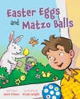 Easter Eggs and Matzo Balls By Janie Emaus, Bryan Langdo (Illustrator) Cover Image