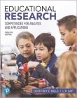 Educational Research: Competencies for Analysis and Applications By Geoffrey Mills, L. Gay Cover Image
