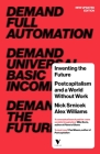 Inventing the Future (revised and updated edition): Postcapitalism and a World Without Work By Nick SRNICEK, Alex Williams Cover Image