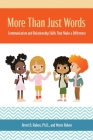More Than Just Words: Communication and Relationship Skills that Make a Difference: Communication and Relationship Skills that Make a Differ By Ruben-Ruben Cover Image