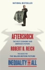 Aftershock(Inequality for All--Movie Tie-in Edition): The Next Economy and America's Future Cover Image