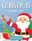 Christmas Coloring Book: for Kids of All Ages Easy and Cute Christmas Holiday Coloring Designs for Kids Cover Image