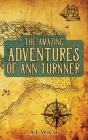 The Amazing Adventures of Ann Turnner By A. J. Wich Cover Image