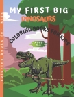 My first big Dinosaur coloring books for kids ages 2-8: Cute and Fun Dinosaur Coloring Book for Kids & Toddlers - Children's Activity Books ages 4-8 ( By Lora Draw Publishing Cover Image