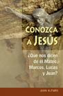 Conozca a Jesús: ¿que Nos Dicen de Él Mateo, Marcos, Lucas Y Juan? By Juan Alfaro Cover Image
