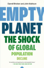Empty Planet: The Shock of Global Population Decline Cover Image