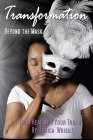 Transformation Beyond the Mask: Your Healing/Your Truth By J-Lynn Photography (Photographer), Tonica Yvette Wright Cover Image